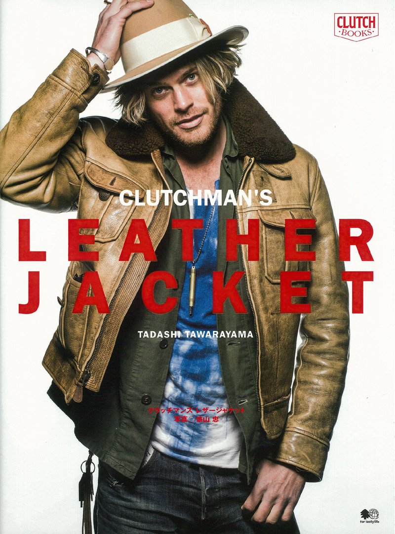 「CLUTCHMAN’S LEATHER JACKET」(2014/10/23発売)|メンズファッション誌「CLUTCH Magazine」公式オンラインストア