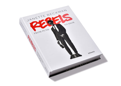 REBELS: From Punk To Dior by Janette Beckman